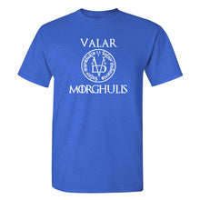 Load image into Gallery viewer, VALAR MORGHULIS