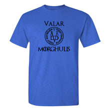 Load image into Gallery viewer, VALAR MORGHULIS