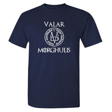 Load image into Gallery viewer, VALAR MORGHULIS
