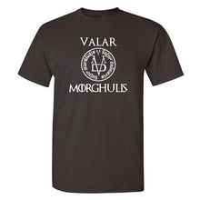 Load image into Gallery viewer, VALAR MORGHULIS