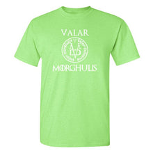 Load image into Gallery viewer, VALAR MORGHULIS