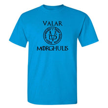 Load image into Gallery viewer, VALAR MORGHULIS