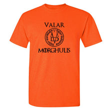 Load image into Gallery viewer, VALAR MORGHULIS