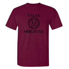 Load image into Gallery viewer, VALAR MORGHULIS